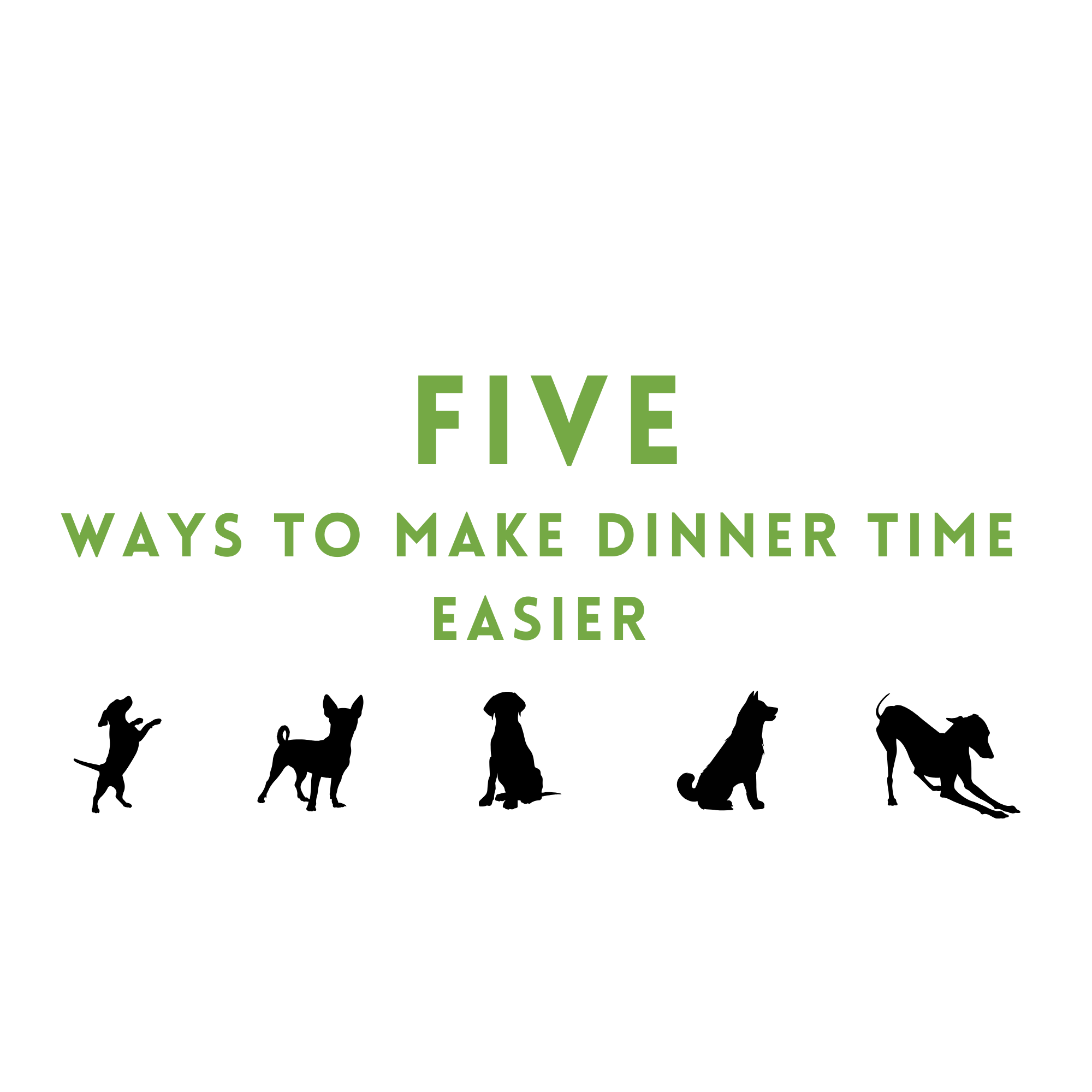 Five Ways to Make Dinner Time Easier